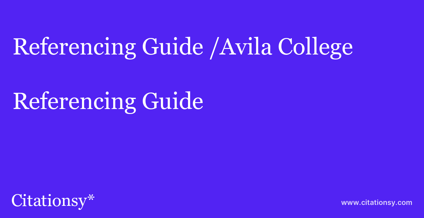 Referencing Guide: /Avila College